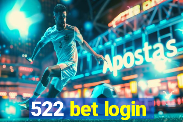 522 bet login